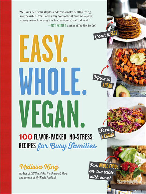 Title details for Easy. Whole. Vegan. by Melissa King - Available